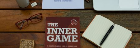 Leitura: The Inner Game – A essência do Jogo Interior
